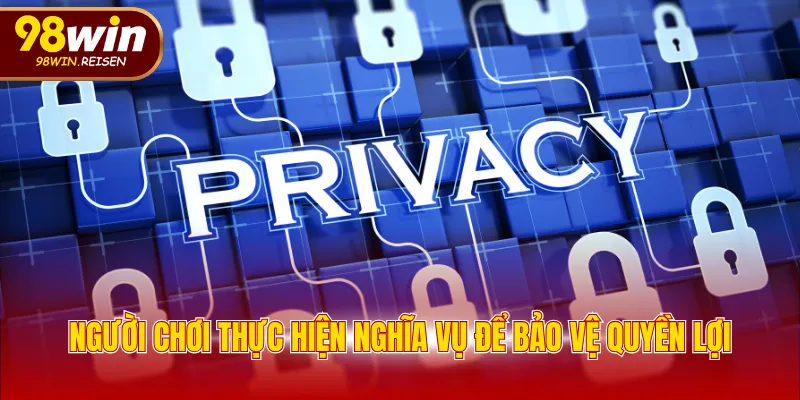 Người chơi thực hiện nghĩa vụ để bảo vệ quyền lợi